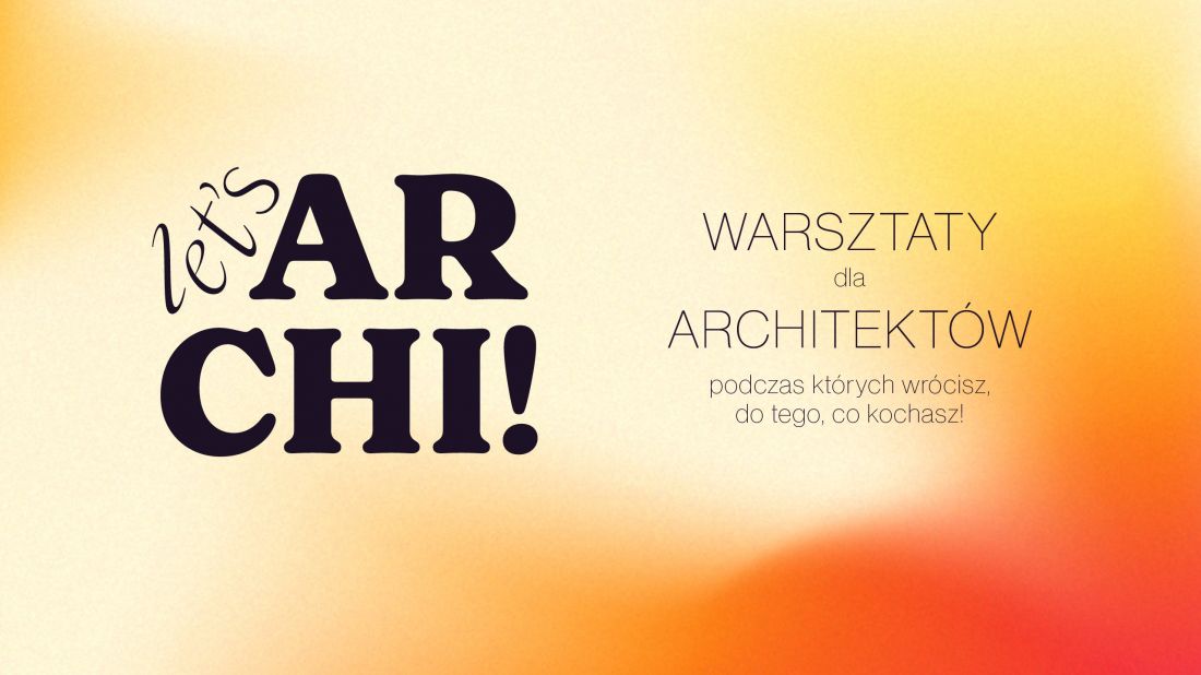 Warsztaty dla architektów Let's Archi 