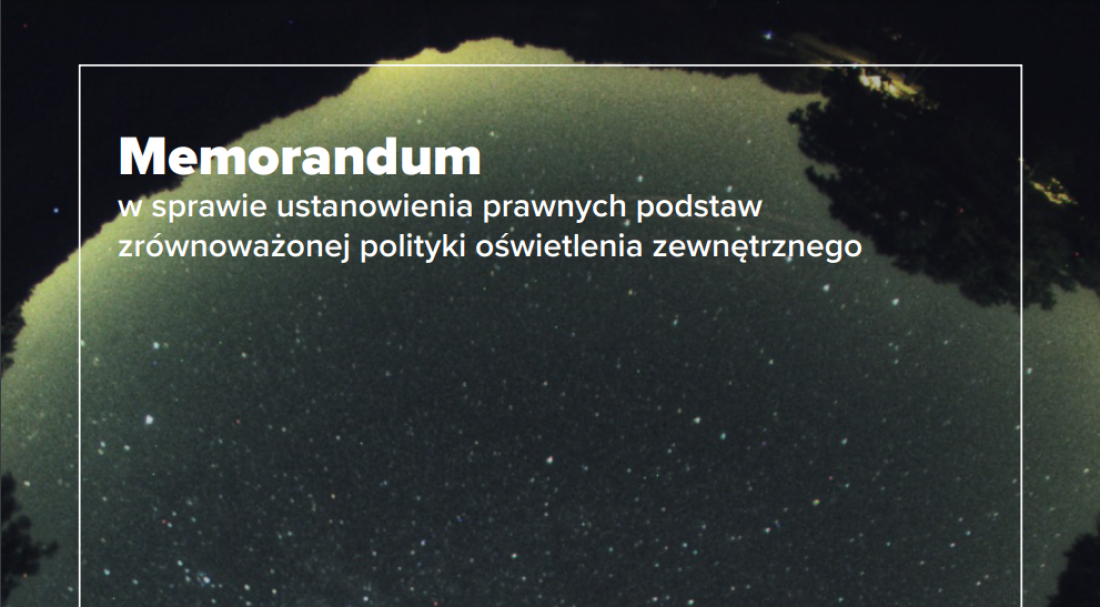 Memorandum w sprawie ustanowienia prawnych podstaw zrównoważonej polityki oświetlenia zewnętrznego - dostępne jest na stronie Uniwersytetu Gdańskiego.
