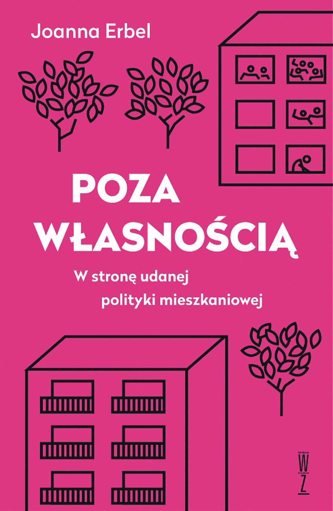 „Poza własnością. W stronę udanej polityki mieszkaniowej”
