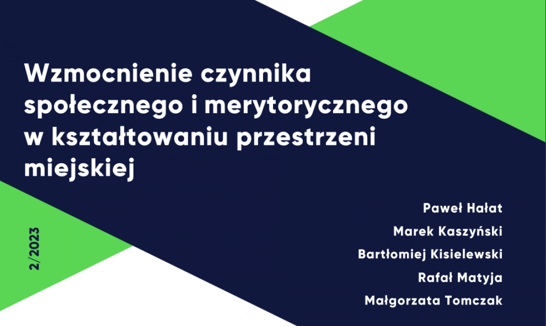 raport „Wzmocnienie czynnika społecznego i merytorycznego w kształtowaniu przestrzeni miejskiej” 