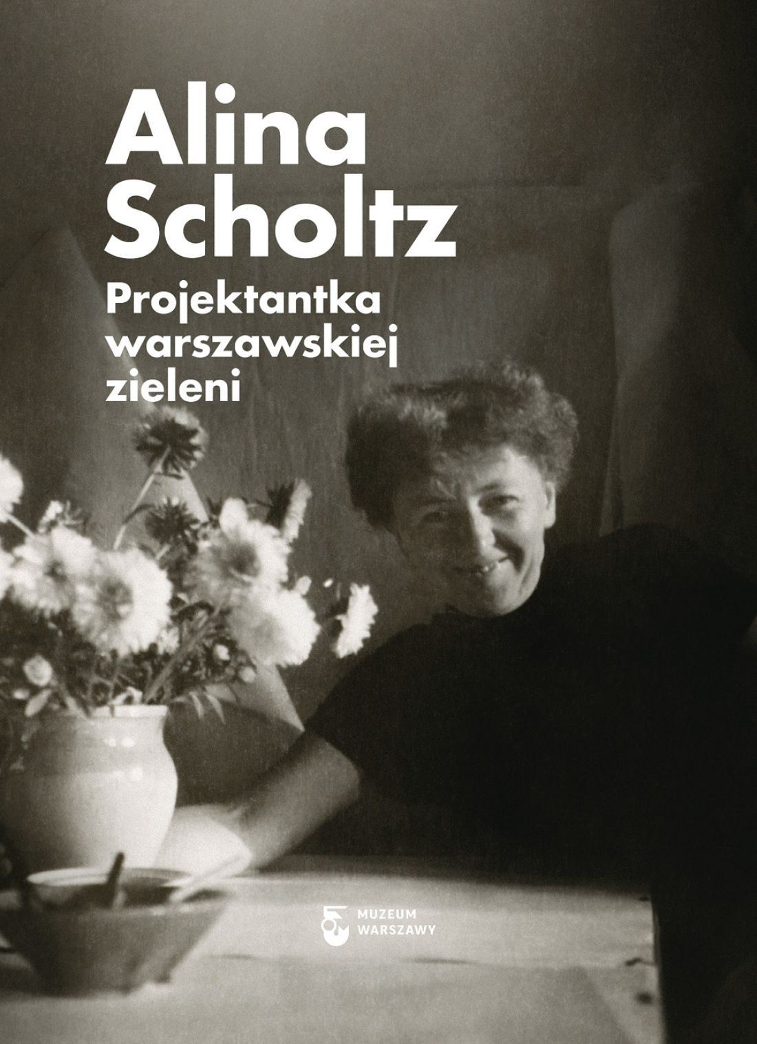 „Alina Scholtz. Projektantka warszawskiej zieleni” (kuratorzy: Klara Czerniewska, Ewa Perlińska-Kobierzyńska, Natalia Budnik, Małgorzata Kuciewicz, Simone De Iacobis), 2021, Muzeum Warszawy
