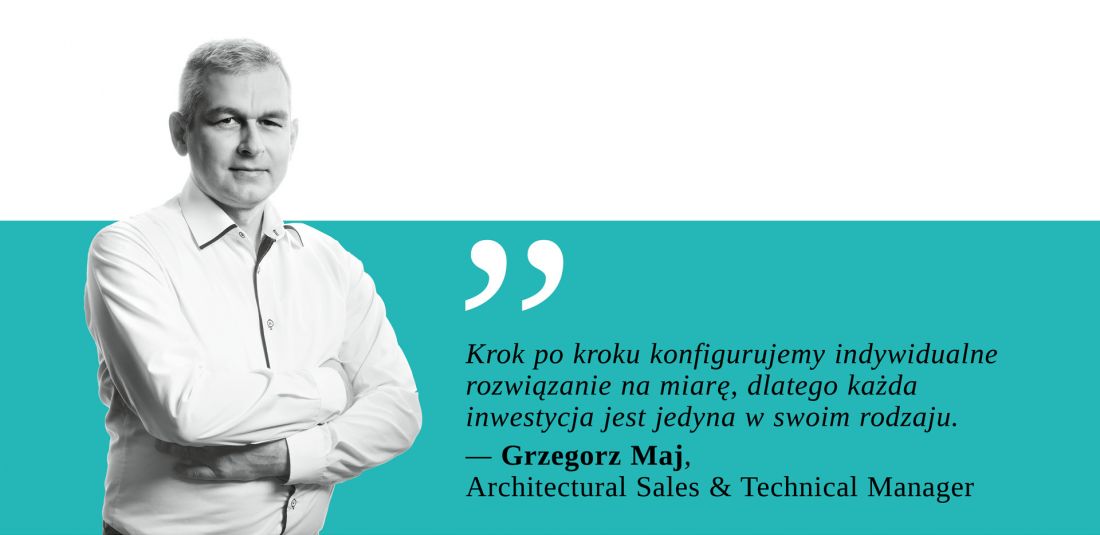wypowiedź Grzegorza Maja, Architectural Sales & Technical Manager 