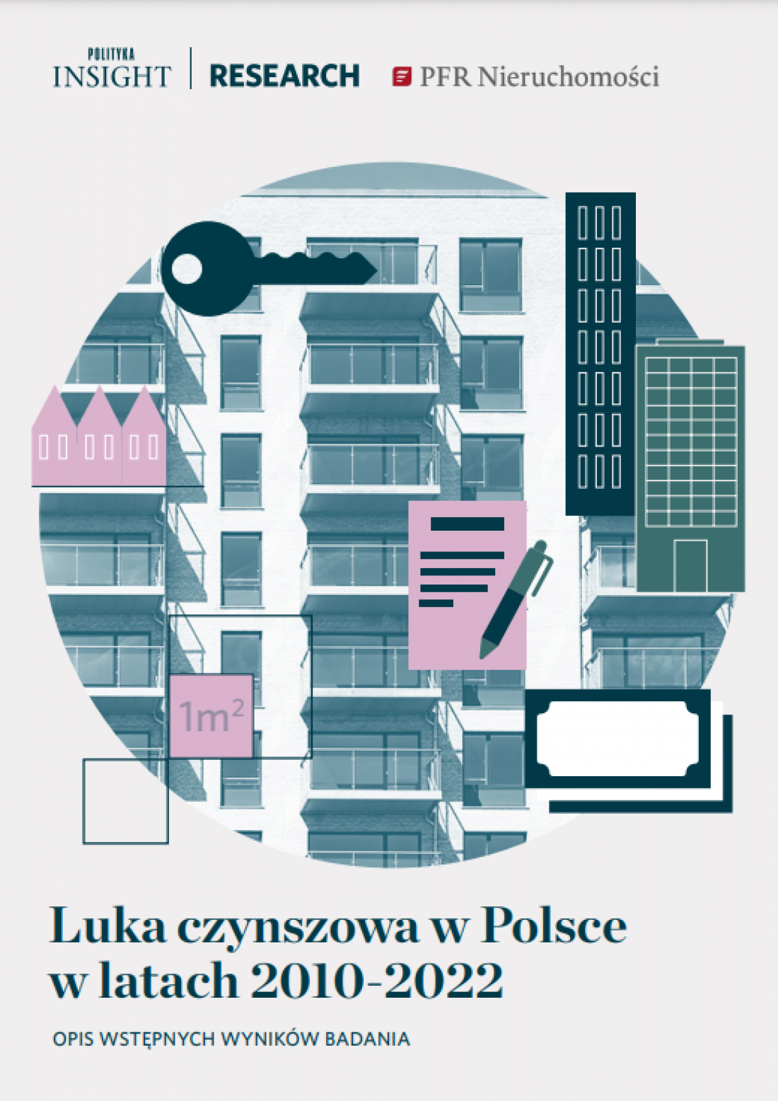 raport „Luka czynszowa w Polsce w latach 2010-2022. Opis wstępnych wyników badania”, który opracowali Adam Czerniak i Jan Kroszka. Wydawcą dokumentu jest Polityka Insight.