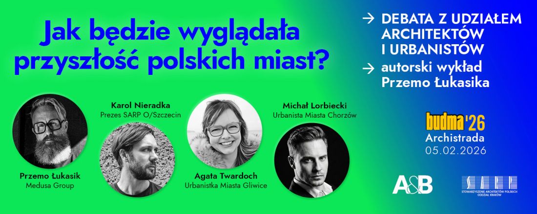 debata „Estetyzacja architektury i przestrzeni miejskich. Jak będzie wyglądała przyszłość polskich miast?”