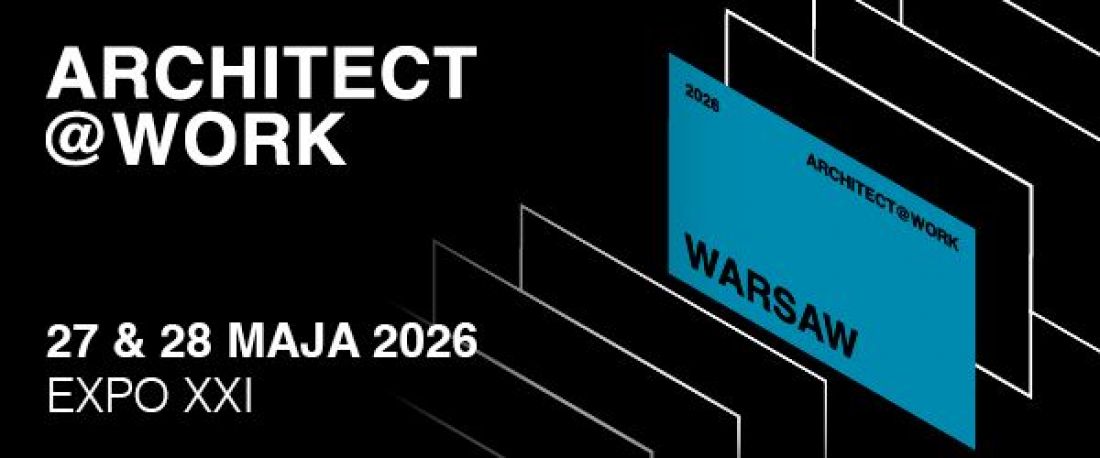 ARCHITECT@WORK Warsaw, 27-28 maja 2026 roku