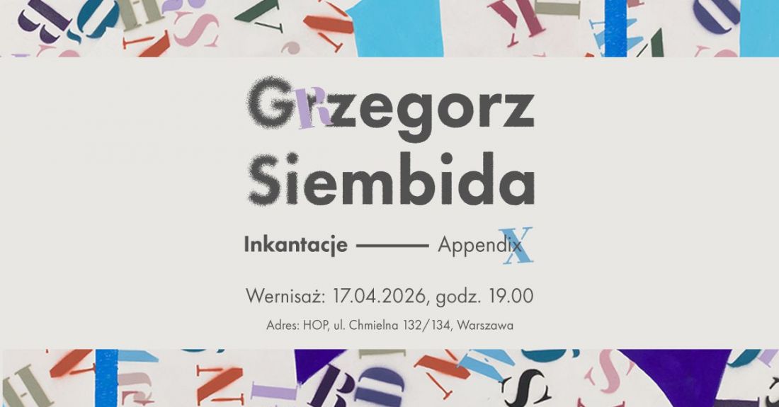 wystawa „Inkantacje — Appendix”