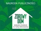 ZDROWY DOM – konkurs studencki im. Haliny Skibniewskiej. Głosowanie na Nagrodę Publiczności