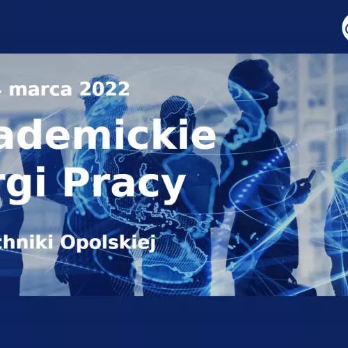 Academic Job Fair of the Opole University of Technology