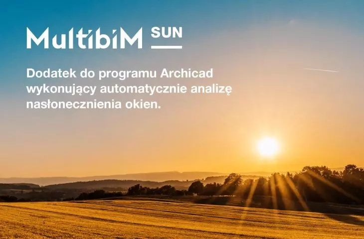 Aplikacja Multibim SUN, czyli wygodne, intuicyjne narzędzie do analiz nasłonecznienia