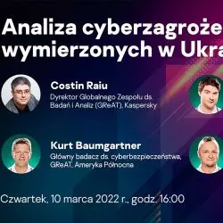 Analiza cyberzagrożeń wymierzonych w Ukrainę