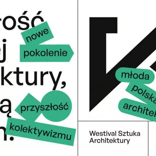 Przyszłość polskiej architektury, na którą czekam. 14. edycja szczecińskiego Westivalu już w maju!