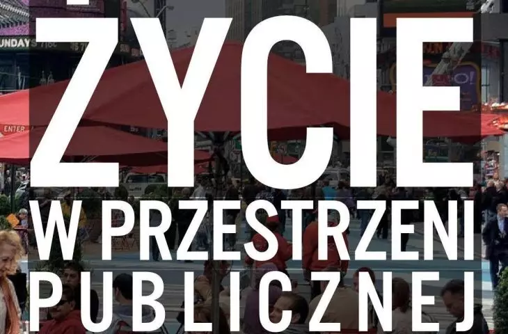 Jan Gehl, Birgitte Svarre „Jak studiować życie w przestrzeni publicznej”, Narodowy Instytut Architektury i Urbanistyki, Warszawa 2021