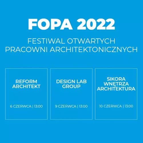 Odkrywamy karty. Poznajcie gości wiosennej edycji Festiwalu Otwartych Pracowni Architektonicznych