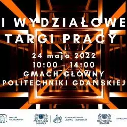 I Wydziałowe Targi Pracy dla branży architektonicznej i budowlanej na Politechnice Gdańskiej