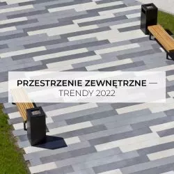 Przestrzenie zewnętrzne – Trendy 2022