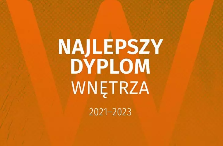 Najlepszy Dyplom WNĘTRZA – III edycja konkursu (2021–2023)