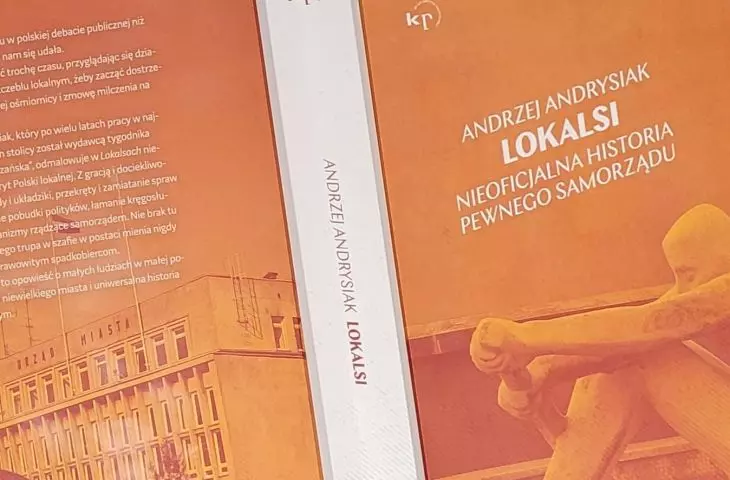 Przestrzeń w rękach ignorantów? „Lokalsi. Nieoficjalna historia pewnego samorządu” Andrzeja Andrysiaka