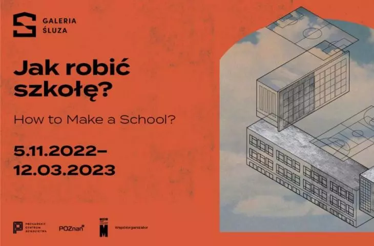 How to do school? The second edition of the exhibition, heavily revised. This time in Poznan