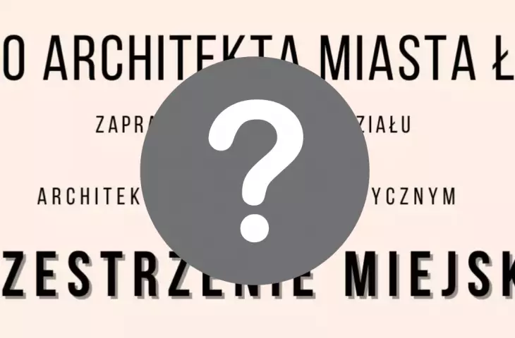 Architects of the Łódź District Chamber of Architects warn against competition