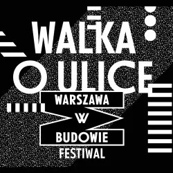 W październiku rozpoczęła się 14 edycja festiwalu Warszawa w budowie!