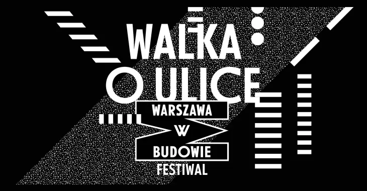 W październiku rozpoczęła się 14 edycja festiwalu Warszawa w budowie!