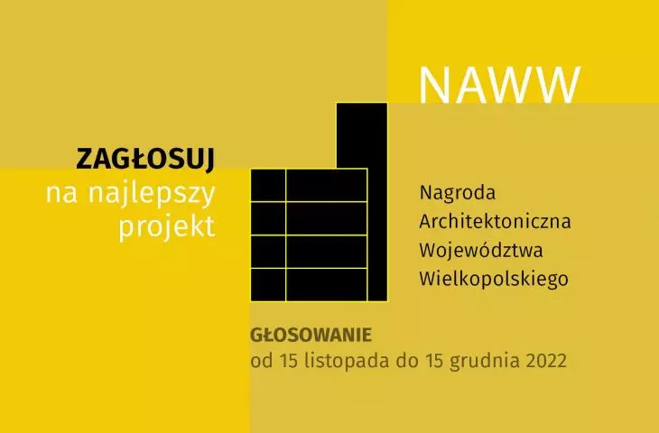 Nagroda Architektoniczna Województwa Wielkopolskiego NAWW 2022. Głosowanie na Nagrodę Publiczności