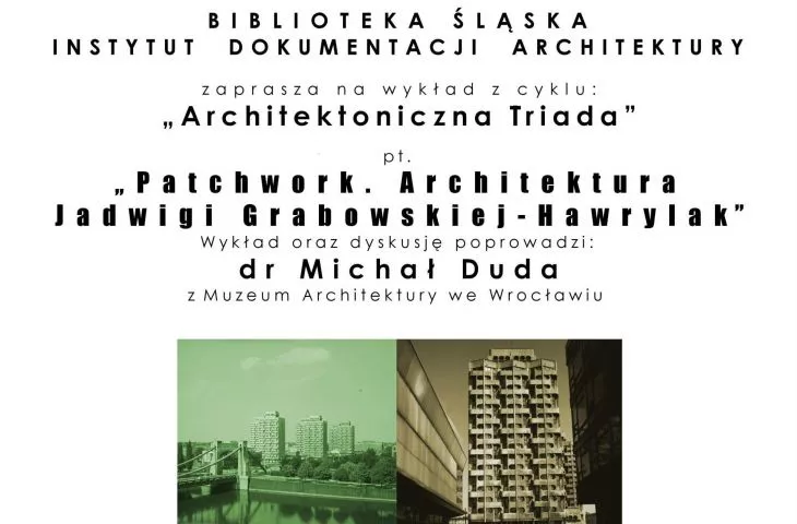 Wykład pt. „Patchwork. Architektura Jadwigi Grabowskiej-Hawrylak