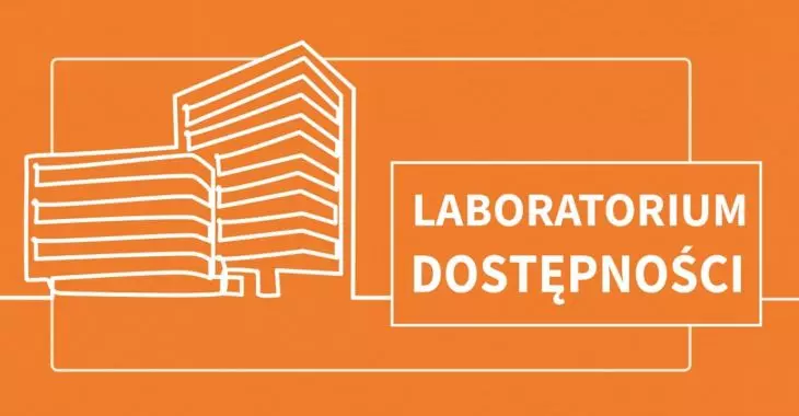 Laboratorium Dostępności. Dostępność architektoniczna obiektów i przestrzeni
