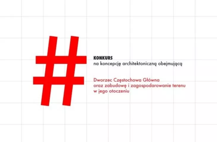 Konkurs na koncepcję architektoniczną Dworca Częstochowa Główna