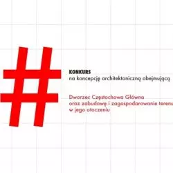 Konkurs na koncepcję architektoniczną Dworca Częstochowa Główna