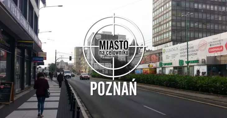 Miasto na celowniku — POZNAŃ