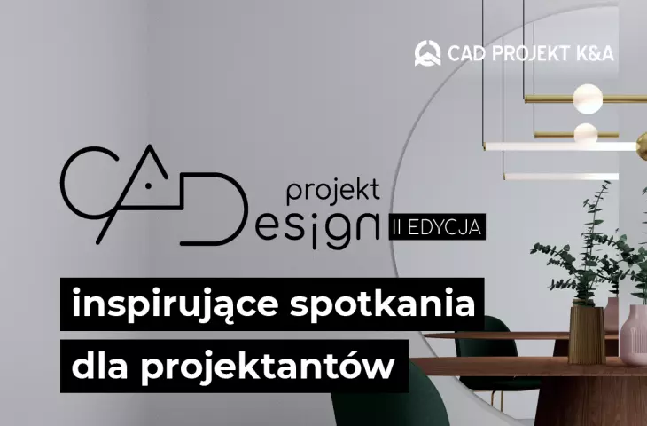 CAD Projekt K&A will again take care of designers. The popular series of meetings returns