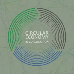 Circular Economy in Construction