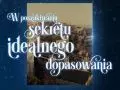 Idealne dopasowanie