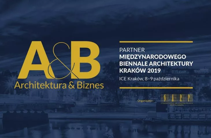 A&B partnerem Międzynarodowego Biennale Architektury 2019 w Krakowie