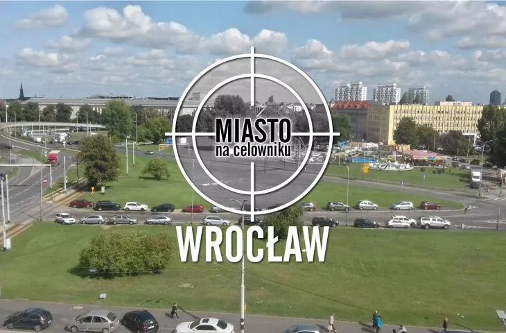 Miasto na celowniku — WROCŁAW