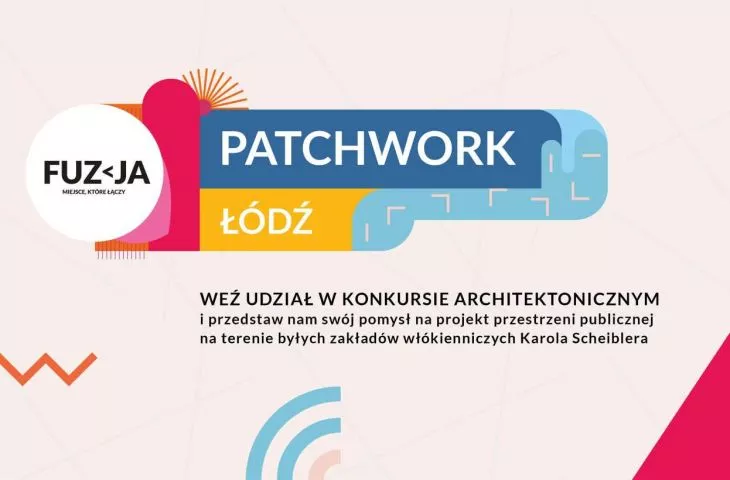 Konkurs architektoniczno‑urbanistyczny „Patchwork Łódź”