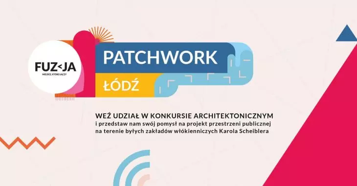Konkurs architektoniczno‑urbanistyczny „Patchwork Łódź”