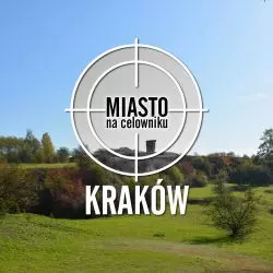 Miasto na celowniku — KRAKÓW