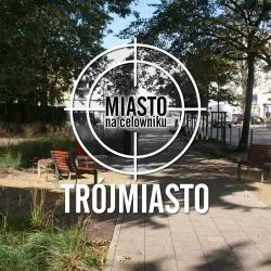Miasto na celowniku — TRÓJMIASTO