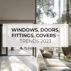 Windows, doors, fittings, covers – Trends 2023