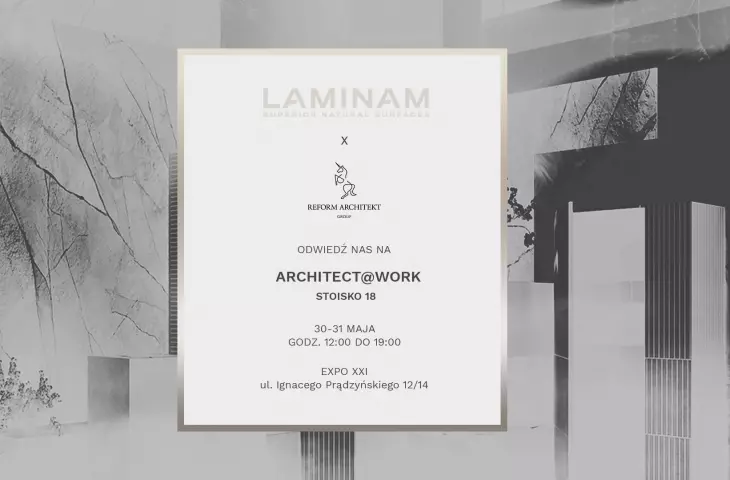 Architect@Work. Laminam zaprasza na kreatywne rozmowy o spiekach – nie tylko we wnętrzu!