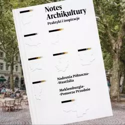 „Notes archikultury” pod redakcją Katarzyny Domagalskiej, wyd. NIAIU