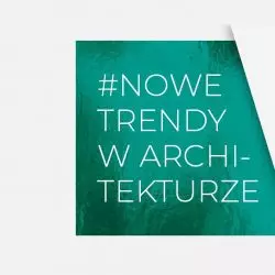 Jerzy Szczepanik-Dzikowski i Jakub Głaz w cyklu #NOWE TRENDY W ARCHITEKTURZE