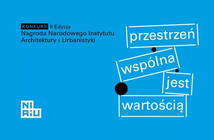 Plakat II edycji konkursu o nagrodę NIAiU pt. „Przestrzeń wspólna jest wartością”