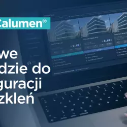 Saint-Gobain Glass prezentuje: CALUMEN® – internetowy konfigurator przeszkleń w trosce o ludzi i środowisko