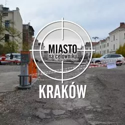 Miasto na celowniku — KRAKÓW