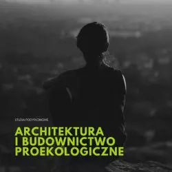 Architektura i budownictwo proekologiczne