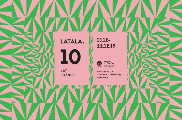 Wystawa „LATALA. 10 lat później”