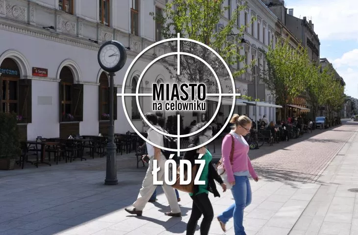 Miasto na celowniku — ŁÓDŹ